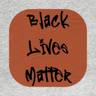 Black lives matter T-Shirt